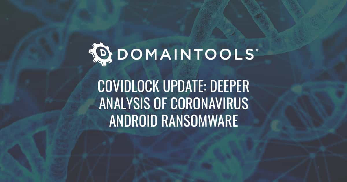 CovidLock Update: Deeper Analysis of Coronavirus Android Ransomware featured image