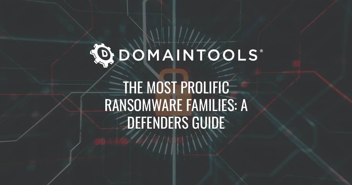 The Most Prolific Ransomware Families: A Defenders Guide featured image