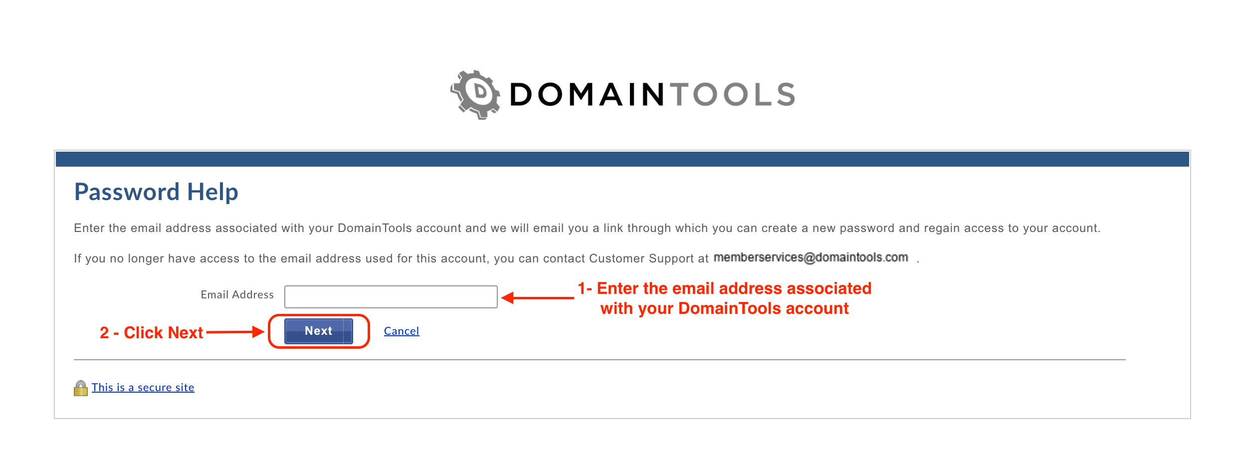 If you forgot your password, you can take advantage of the password help option.