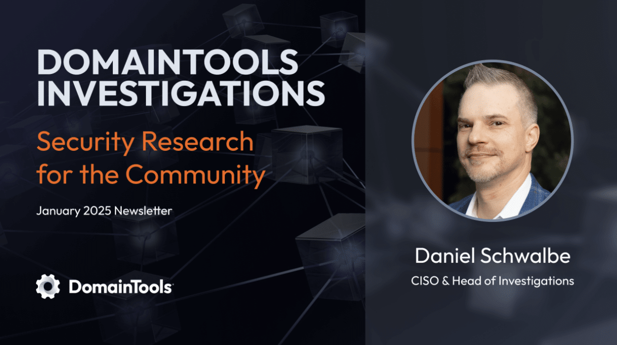 January 2025 DomainTools Investigations Newsletter